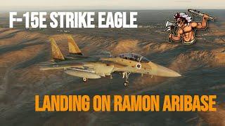 F-15E Strike Eagle - Landing on Ramon Airbase | DCS |