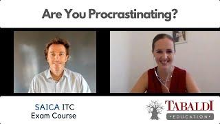 Tabaldi ITC Exam Course (SAICA) | Are You Procrastinating?