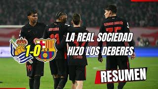 PINCHA EL FC BARCELONA  REAL SOCIEDAD 1-0 FC BARCELONA Análisis Resumen