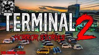 TERMINAL HORROR STORIES 2 | True Horror Stories | Pinoy Creepypasta