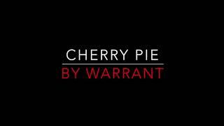 WARRANT - CHERRY PIE (1990) LYRICS