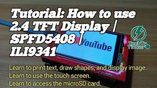 Tutorial: How to use 2.4 TFT Display in Arduino | SPFD5408 | ILI9341