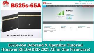 B525s-65 Debrand & Openline Tutorial (Huawei RELOADED 2021 All in One Firmware)