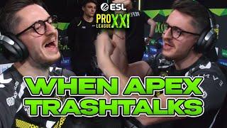 When apEX is Trashtalking - ESL Pro League S21