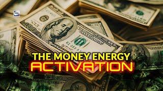 The Money Energy Activation