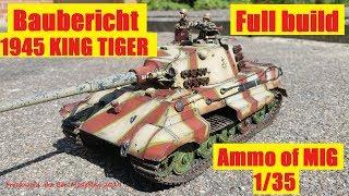 Baubericht / Full Build 1945 KING TIGER / E75 Ammo of MIG 1/35