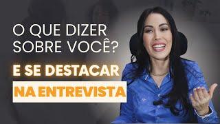 O que falar sobre mim na entrevista de emprego? Fale essas 5 coisas para o recrutador!