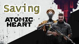 Atomic Heart ● How To Save