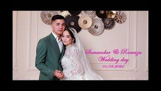 Samandar & Ramuza wedding day 01.08.2024