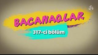 Bacanaqlar - Psixoloqun etirafı (317-ci bölüm)