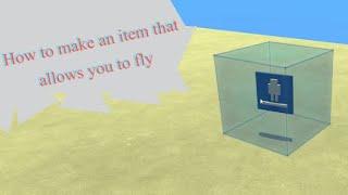 How to make an item that allows you to fly / tutorial