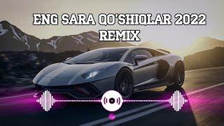 Eng sara qo'shiqlari to'plami 2022 Remix | Yangi xit qo'shiqlar 2022