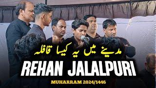 Nohay 2024 | Madine Me Ye Kaisa Qafelah | Rehan Jalalpuri | Azadari Roshan Garh | Muharram | noha |