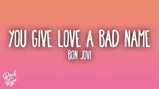 Bon Jovi - You Give Love A Bad Name