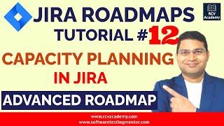 Jira Roadmaps Tutorial #12 - Capacity Planning in Jira Advanced Roadmap