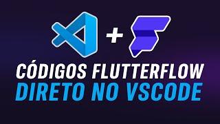 Crie códigos customizados para o Flutterflow diretamente no VS Code - Configurando extensão