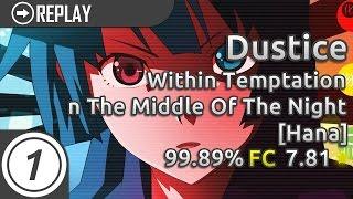 Dustice | Within Temptation - In The Middle Of The Night [Hana] FC 99.89% 7.81*