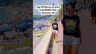 Top 10 Places to Visit in Europe in Summer