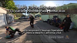 LAPD Forces #Homeless To Vacate Penmar Park Encampment Cleanup Operation #Venice #California USA