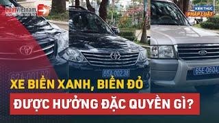 Xe Biển Xanh, Đỏ Được “Ưu Ái” Thế Nào Khi Tham Gia Giao Thông? | LuatVietnam