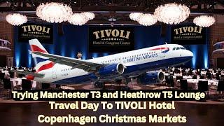 Travel Day To Tivoli Christmas Markets Copenhagen and Trying BA's Lounges