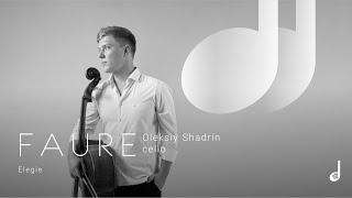 Faure – Elegie. Oleksiy Shadrin (cello)