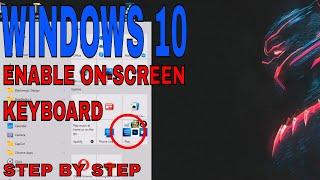  How To Enable On-Screen Keyboard In Windows 10 