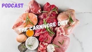 PODCAST Switching from Intermittent fasting to a Carnivore Diet.