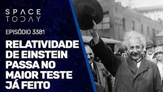 RELATIVIDADE DE EINSTEIN PASSA NO MAIOR TESTE JÁ FEITO