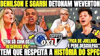 AJOELHA E PEDE BENÇA PRO SEU PAI SÃO PAULO! DENILSON SHOW E SGARBI DETONAM WEVERTON NO JOGO ABERTO