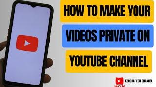 How To Make All YouTube Videos Private On Your Channel 2025