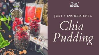 #Chia pudding with True Elements Chia Seeds