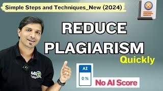 How to Reduce Plagiarism (Similarity) Smartly with No AI Score in 2024 II My Research Support