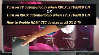 How to Turn On TV automatically when XBOX Console is Turn On & Vice Versa