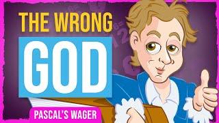 The Wrong God | Pascal's Wager