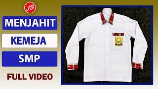 Menjahit Kemeja Lengan Panjang Baju Sekolah SMP Full Video