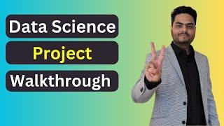 Data Science Project Walkthrough | Data Science Project for beginners|Data Science Project Lifecycle