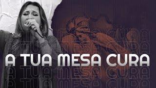 A Tua Mesa Cura - Thamires Garcia