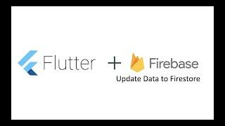 Flutter - Firebase #12 -  Update Data to Firestore Database