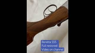 Beretta S55 Full restored. Final Video on channel.