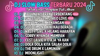 DJ SLOW BASS TERBARU 2024JAUHNYA JARAK TERBENTANGDJ SWEET LOVE X STREO LOVEFULL ALBUM