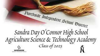 2025 NISD O'Connor High School and Agriculture Science & Technology Academy Graduation