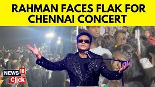 Tamil Nadu News | Chaos And Alleged Stampede Like Situation At AR Rahman's Chennai Concert | N18V