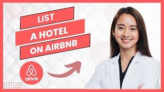 How to List Hotel on Airbnb (Full Guide)