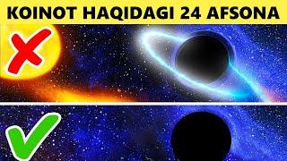 Koinot Haqidagi 24 Ta Afsona