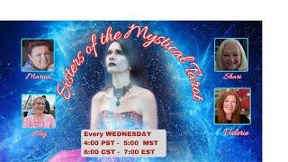 SISTERS OF THE MYSTICAL TAROT with Aley, Shari and Marina. NOTE THE NEW START TIME!!