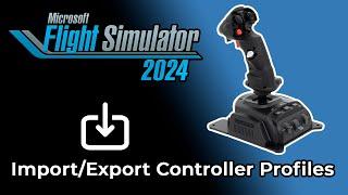 MSFS 2024 Import/Export Controller Bindings