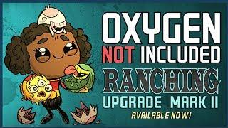 Oxygen not included: Ranching upgrade mark 2  - Обновление