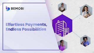 Bemobi, Effortless Payments, Endless Possibilities