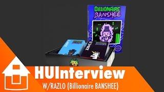 HUInterviews 011 W/ RAZLO (Billionaire Banshee)